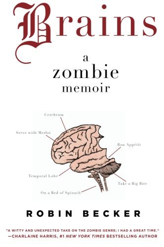 Cover for Robin Becker · Brains: a Zombie Memoir (Paperback Book) [First edition] (2010)