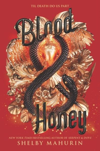 Cover for Shelby Mahurin · Blood &amp; Honey - Serpent &amp; Dove (Inbunden Bok) (2020)
