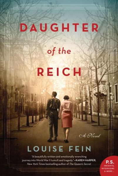 Daughter of the Reich: A Novel - Louise Fein - Books - HarperCollins - 9780062964052 - May 12, 2020