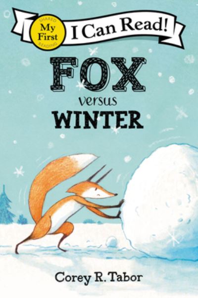 Cover for Corey R. Tabor · Fox versus Winter - My First I Can Read (Gebundenes Buch) (2020)