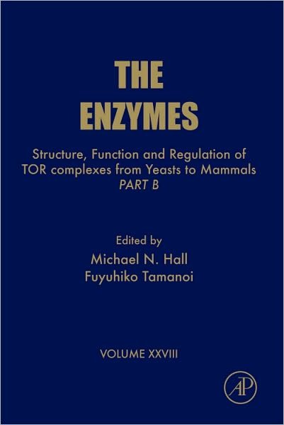 Cover for Fuyuhiko Tamanoi · Structure, Function and Regulation of TOR complexes from Yeasts to Mammals: Part B (Hardcover bog) (2010)