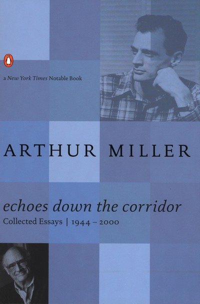 Cover for Arthur Miller · Echoes Down the Corridor: Collected Essays, 1944-2000 (Paperback Bog) (2001)