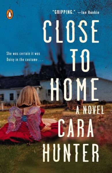 Cover for Cara Hunter · Close to home a novel (Bok) [First edition. edition] (2018)