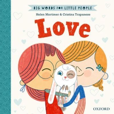 Cover for Helen Mortimer · Big Words for Little People: Love (Hardcover bog) (2021)