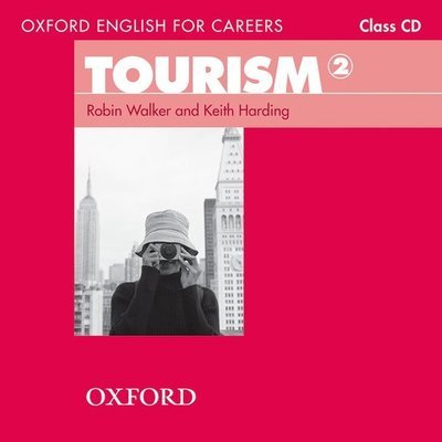 Cover for Robin Walker · Oxford English for Careers: Tourism 2: Class Audio CD - Oxford English for Careers: Tourism 2 (Hörbuch (CD)) (2009)