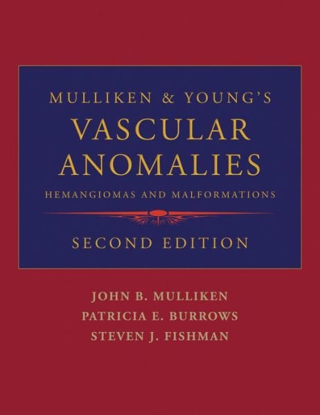 Cover for Mulliken · Mulliken and Young's Vascular Anomalies: Hemangiomas and Malformations (Hardcover Book) [2 Revised edition] (2013)