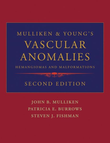 Cover for Mulliken · Mulliken and Young's Vascular Anomalies: Hemangiomas and Malformations (Hardcover Book) [2 Revised edition] (2013)