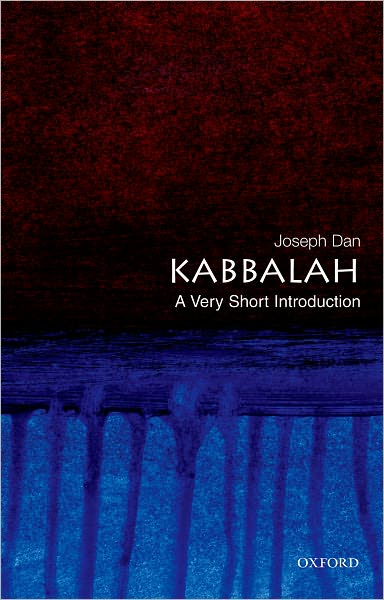 Cover for Dan, Joseph (Gershom Scholem Professor of Kabbalah, Department of Jewish Thought, Gershom Scholem Professor of Kabbalah, Department of Jewish Thought, Hebrew University of Jerusalem) · Kabbalah: A Very Short Introduction - Very Short Introductions (Pocketbok) (2007)