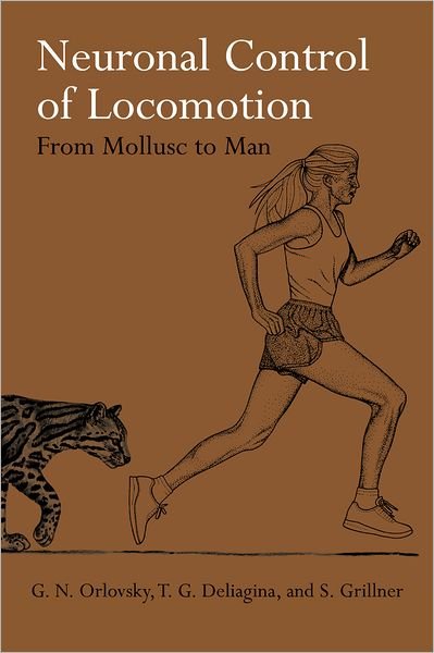 Cover for Grigori Orlovsky · Neuronal Control of Locomotion: From Mollusc to Man - Oxford Neuroscience Series (Innbunden bok) (1999)