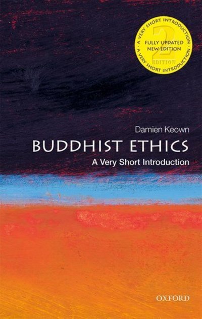 Cover for Keown, Damien (Goldsmiths, University of London) · Buddhist Ethics: A Very Short Introduction - Very Short Introductions (Taschenbuch) [2 Revised edition] (2020)
