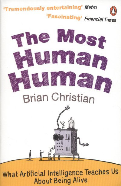 Cover for Brian Christian · The Most Human Human: What Artificial Intelligence Teaches Us About Being Alive (Paperback Bog) (2012)