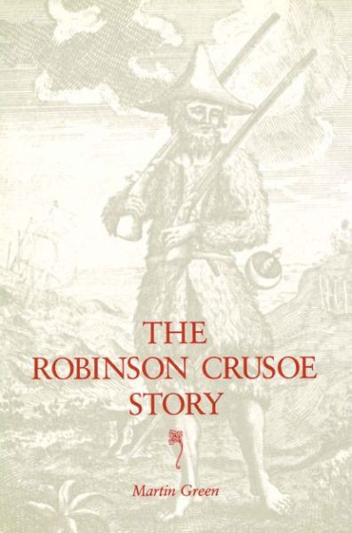 Cover for Martin Green · &quot;Robinson Crusoe&quot; Story (Hardcover Book) (1990)