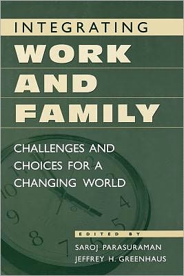 Cover for Jeffrey H. Greenhaus · Integrating Work and Family: Challenges and Choices for a Changing World (Paperback Book) (1999)
