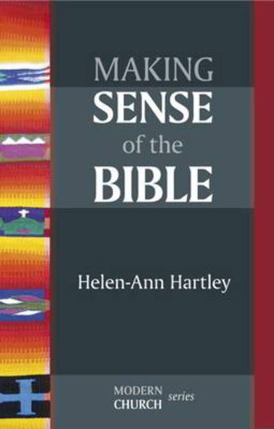 Cover for Helen-Ann Hartley · Making Sense of the Bible - Modern Church Series (Paperback Book) (2011)