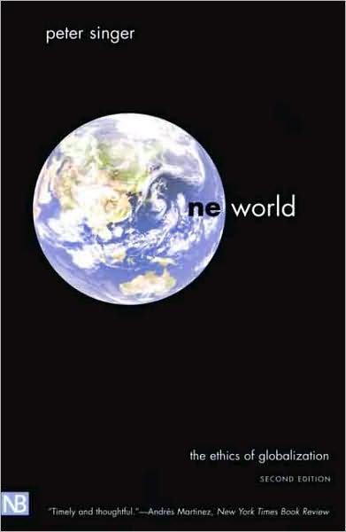 Cover for Peter Singer · One World - The Ethics of Globalization (Paperback Book) [2 Rev edition] (2004)
