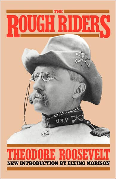 The Rough Riders - Theodore Roosevelt - Books - Hachette Books - 9780306804052 - August 22, 1990