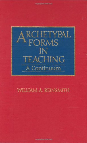 Cover for William Reinsmith · Archetypal Forms in Teaching: A Continuum (Hardcover Book) (1992)