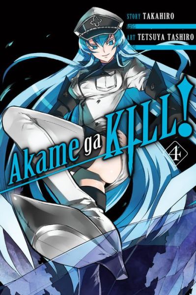 Cover for Takahiro · Akame ga KILL!, Vol. 4 - AKAME GA KILL GN (Taschenbuch) (2015)