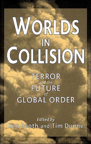 Cover for Ken Booth · Worlds in Collision: Terror and the Future of Global Order (Paperback Book) (2002)