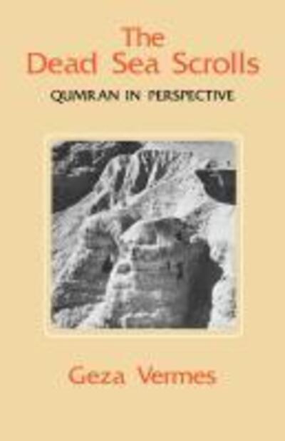 Cover for Geza Vermes · The Dead Sea Scrolls: Qumran in Perspective (Paperback Book) [New edition] (1982)