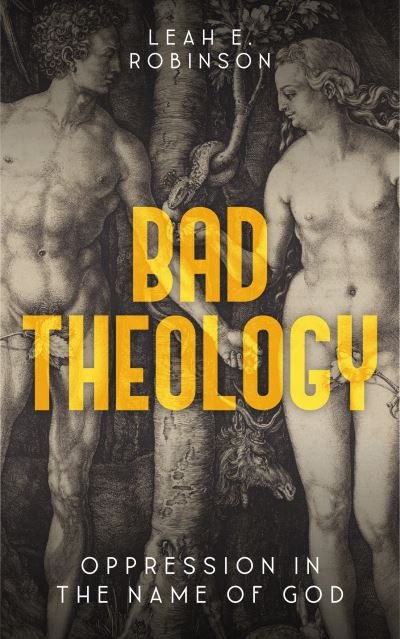 Cover for Leah E. Robinson · Bad Theology (Book) (2023)