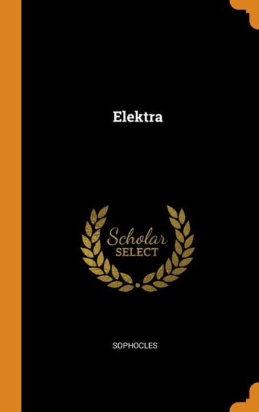 Cover for Sophocles · Elektra (Hardcover Book) (2018)