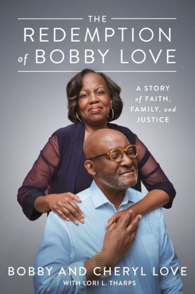 Cover for Bobby Love · The Redemption Of Bobby Love: A Story of Faith, Family, and Justice (Gebundenes Buch) (2021)