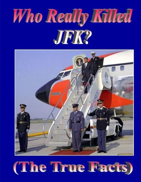 Cover for Therlee Gipson · Who Really Killed JFK? (Book) (2018)