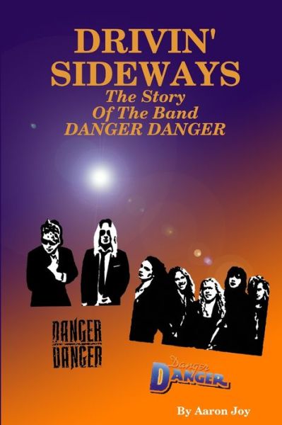 Cover for Aaron Joy · Drivin' Sideways: The Story Of The Band Danger Danger (Paperback Book) (2019)