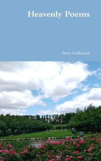 Cover for Petra Guillaume · Heavenly Poems (Hardcover Book) (2019)