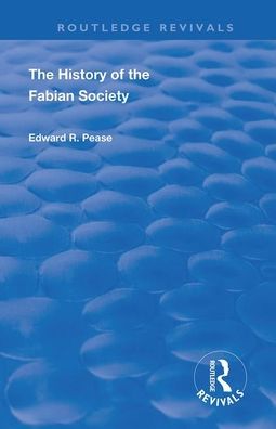 Cover for Edward Pease · The History of the Fabian Society - Routledge Revivals (Paperback Book) (2020)