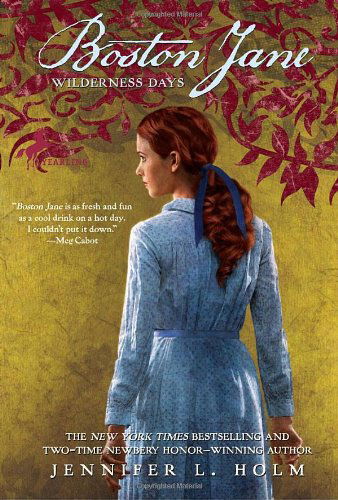 Cover for Jennifer L. Holm · Boston Jane: Wilderness Days (Paperback Book) (2010)