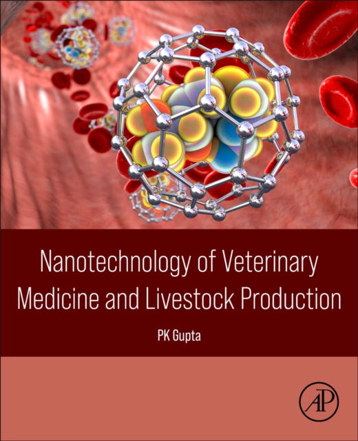 Cover for Gupta, PK, PhD (Indian Veterinary Research Institute, India) · Nanotechnology of Veterinary Medicine and Livestock Production (Paperback Book) (2025)