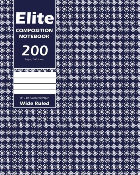 Cover for Design · Elite Composition Notebook, Wide Ruled 8 x 10 Inch, Large 100 Sheet, Blue Cover (Paperback Book) (2020)