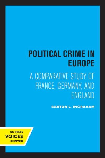 Cover for Barton L. Ingraham · Political Crime in Europe: A Comparative Study of France, Germany, and England (Paperback Book) (2022)