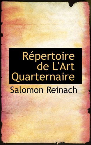 Cover for Salomon Reinach · Racpertoire De L'art Quarternaire (Paperback Bog) [French edition] (2008)