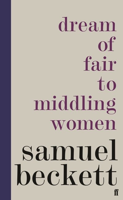 Cover for Samuel Beckett · Dream of Fair to Middling Women (Innbunden bok) [Main edition] (2020)