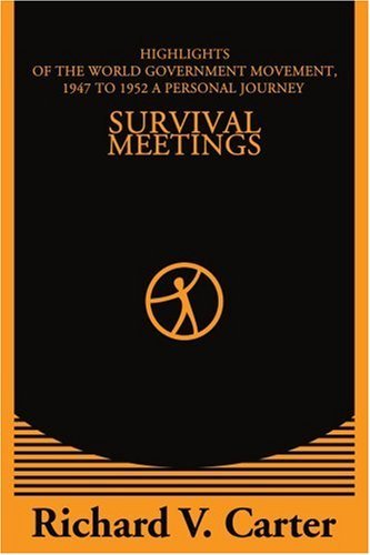 Cover for Richard Carter · Survival Meetings: Highlights of the World Government Movement, 1947 to 1952. a Personal Journey (Pocketbok) (2001)
