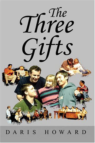 Cover for Daris Howard · The Three Gifts (Hardcover Book) (2004)