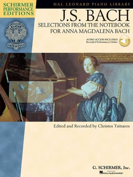 Selections From The Notebook Anna Magdalena Bach: Schirmer Performance Editions - Christos Tsitsaros - Boeken - Hal Leonard Corporation - 9780634099052 - 1 oktober 2005