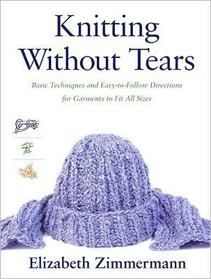 Knitting Without Tears: Basic Techniques and Easy-to-Follow Directions for Garments to Fit All Sizes - Elizabeth Zimmerman - Books - Simon & Schuster - 9780684135052 - June 16, 2008