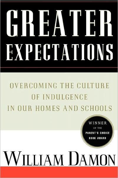 Cover for William Damon · Greater Expectations: Overcoming the Culture of Indulgence in Our Homes and Schools (Pocketbok) [1 Sub edition] (1996)