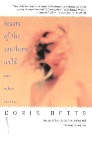 Cover for Doris Betts · Beasts of the Southern Wild and Other Stories (Paperback Book) (1998)