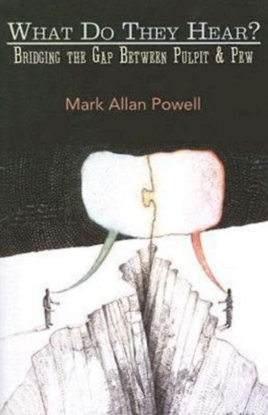 Cover for Mark Allan Powell · What Do They Hear? (Paperback Book) (2007)