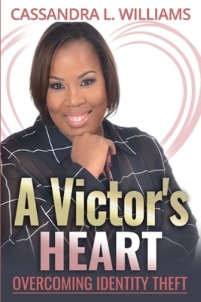 Cover for Cassandra L Williams · A Victor's Heart (Paperback Book) (2018)