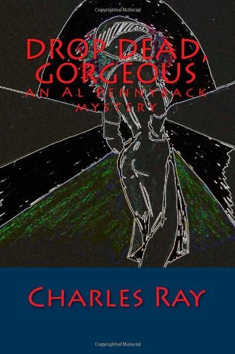 Cover for Ray Charles · Drop Dead, Gorgeous: an Al Pennyback Mystery (Paperback Bog) (2014)