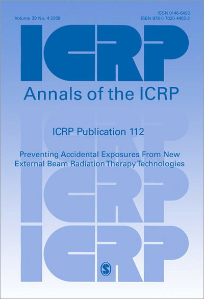 Cover for Icrp · ICRP Publication 112: Preventing Accidental Exposures From New External Beam Radiation Therapy Technologies - Annals of the ICRP (Paperback Book) (2010)