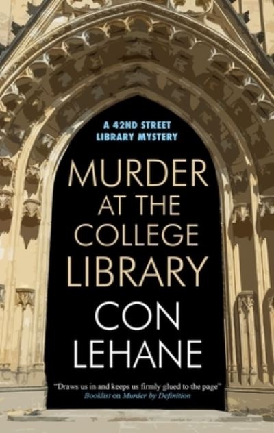 Cover for Con Lehane · Murder at the College Library - A 42nd Street Library Mystery (Hardcover bog) [Main edition] (2024)