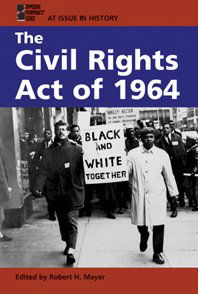 Cover for Robert Mayer · The Civil Rights Act of 1964 (At Issue in History) (Taschenbuch) (2004)