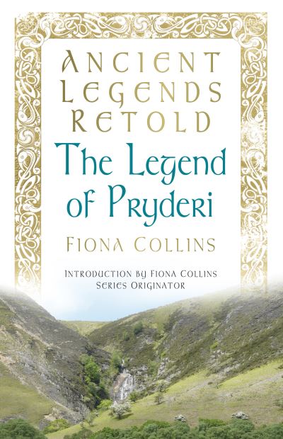 Cover for Fiona Collins · Ancient Legends Retold: The Legend of Pryderi - Ancient Legends Retold (Paperback Book) (2013)